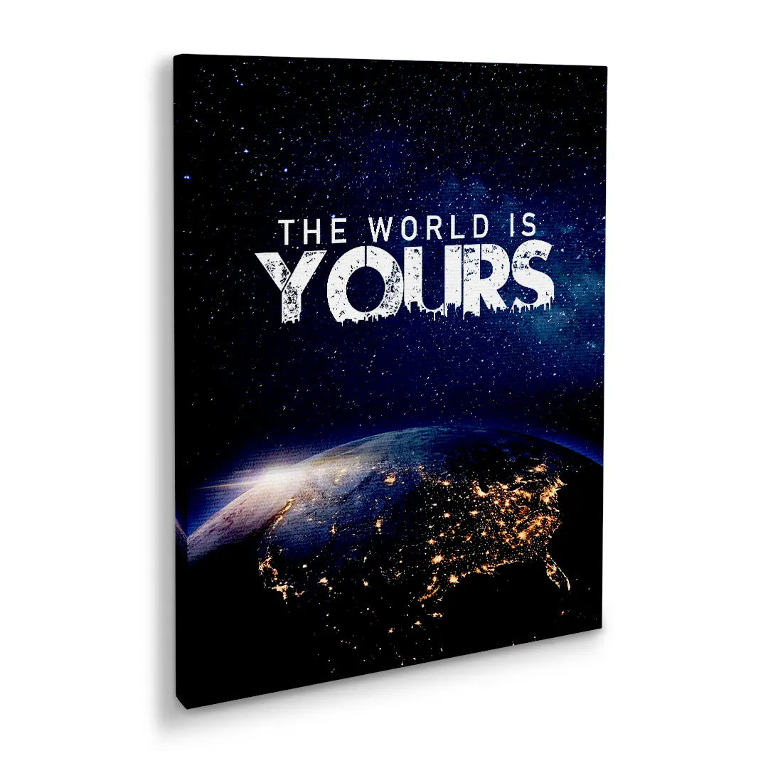 The World Is Yours | Obraz