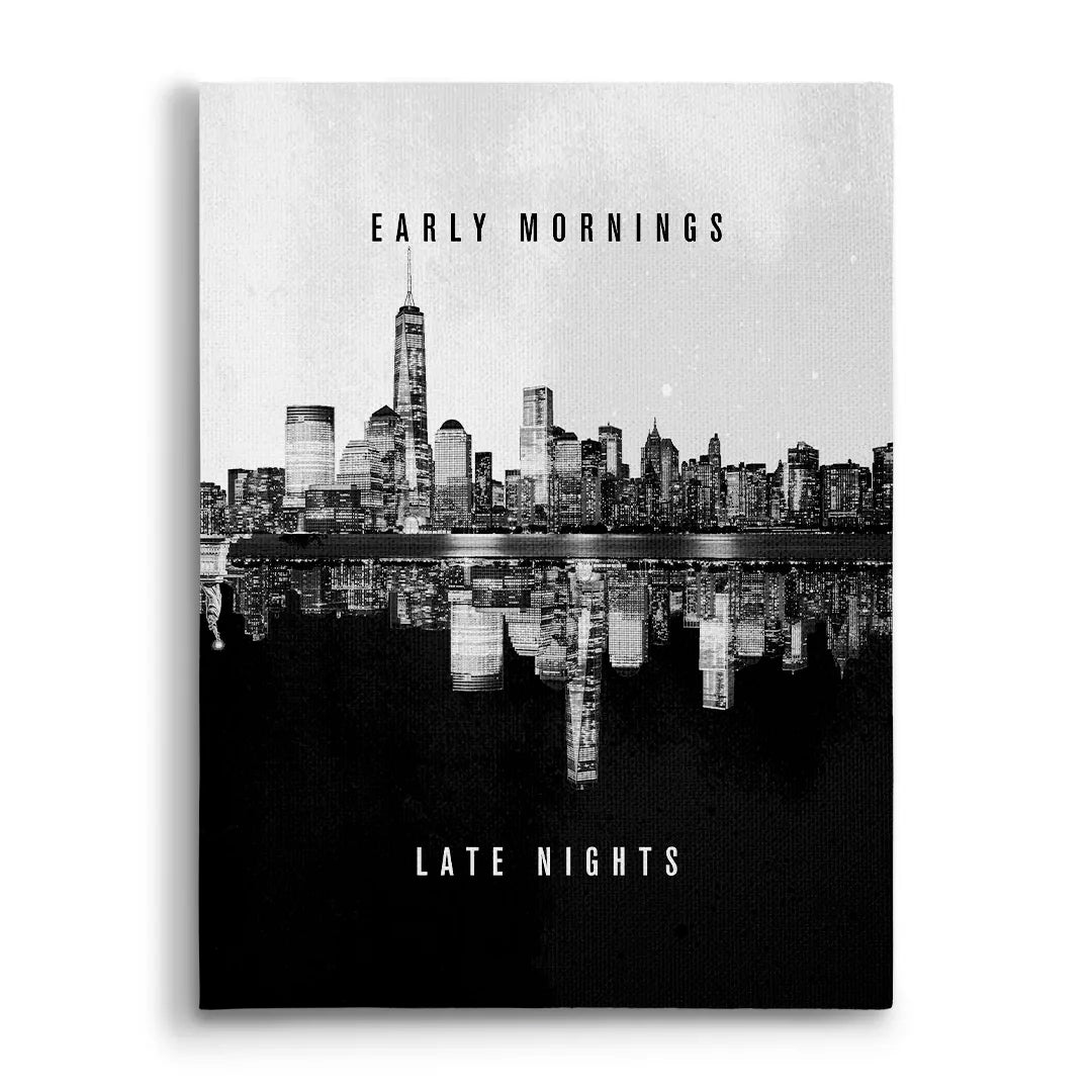 Early Mornings, Late Nights | Obraz