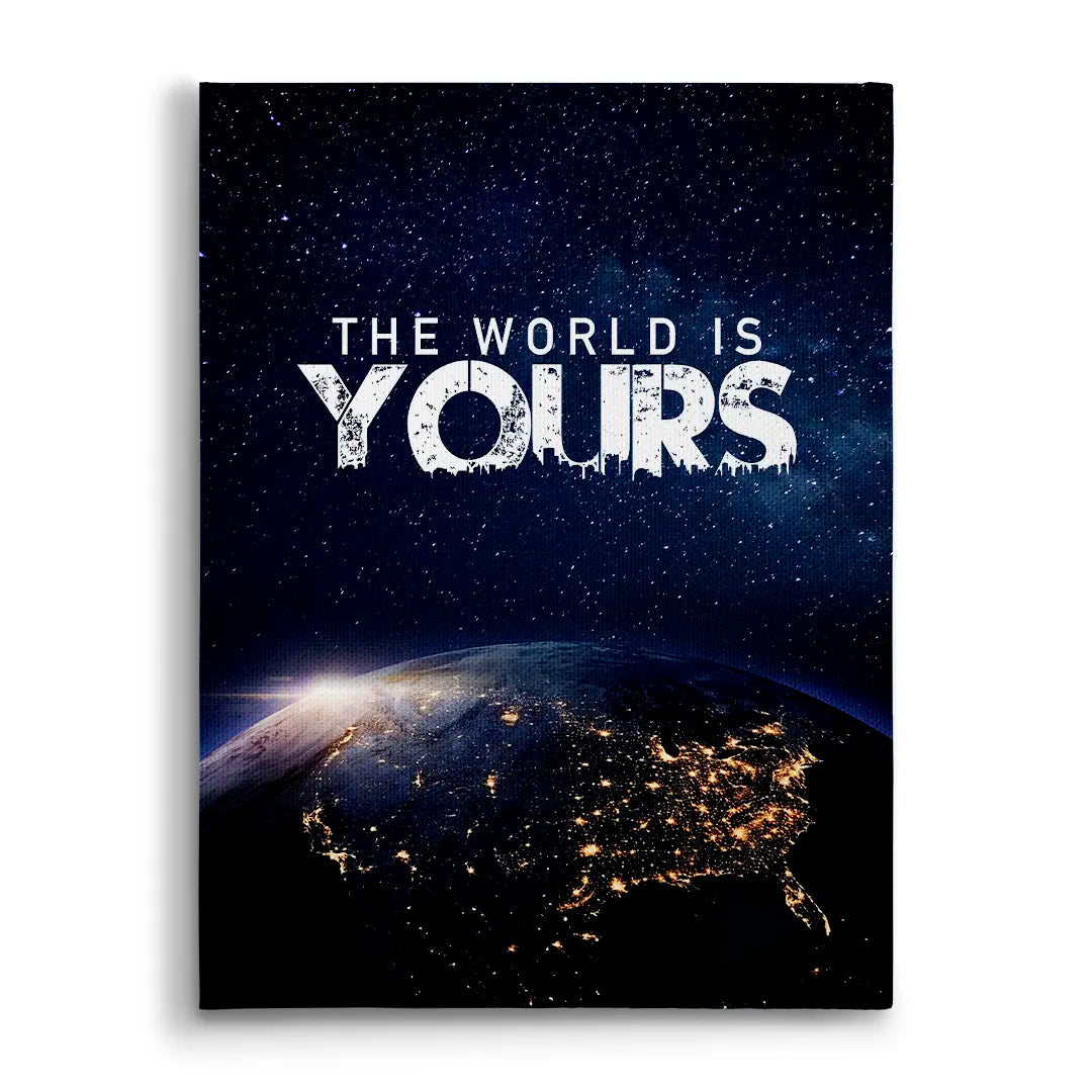 The World Is Yours | Obraz