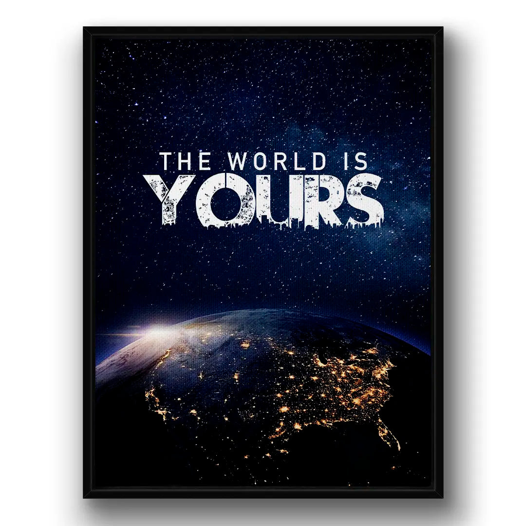 The World Is Yours | Obraz