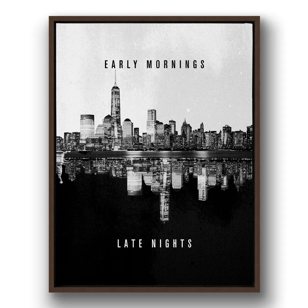 Early Mornings, Late Nights