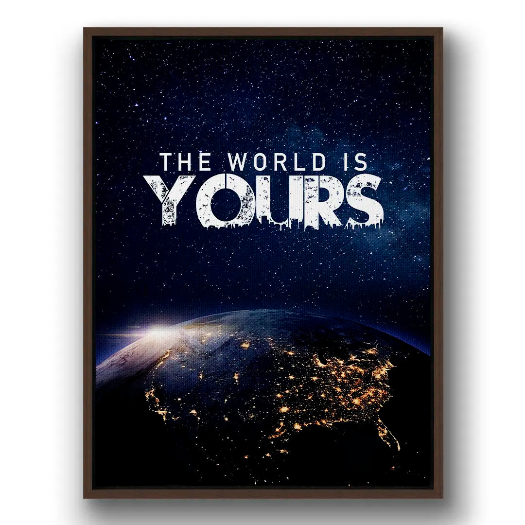 The World Is Yours