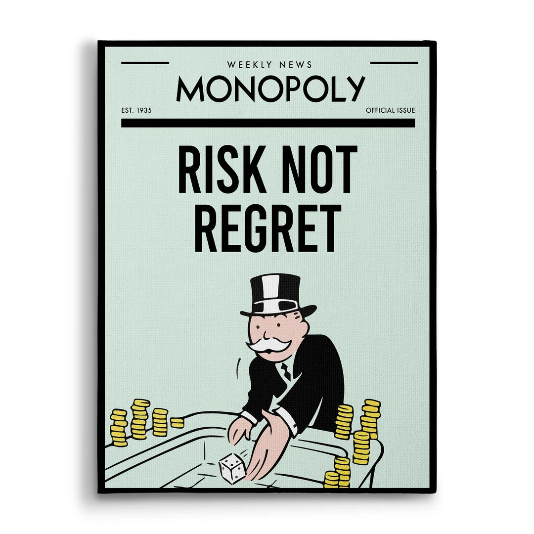 Monopoly Risk Not Regret | Obraz, widok z przodu