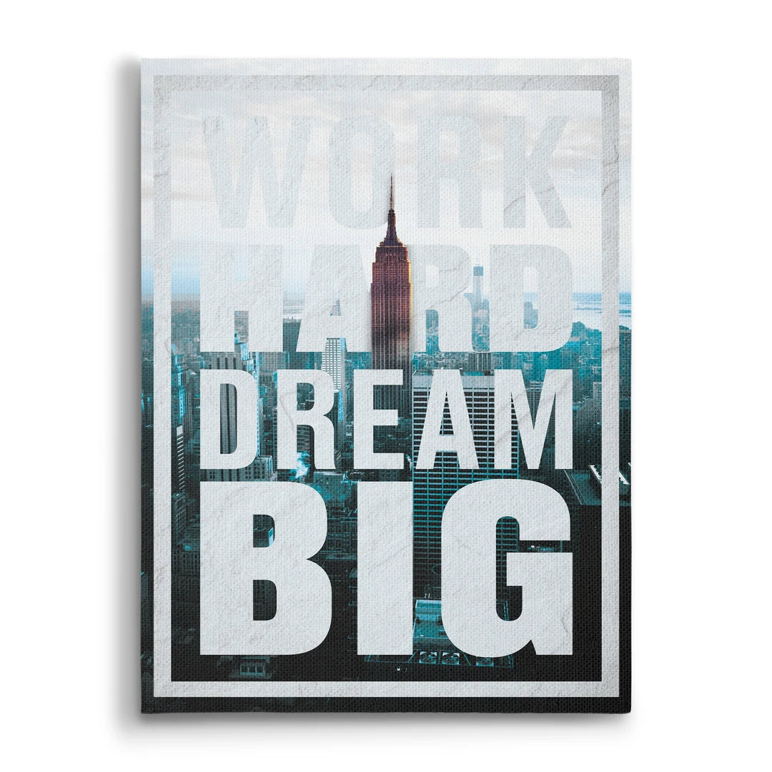 Work Hard Dream Big New York | Obraz, widok z przodu