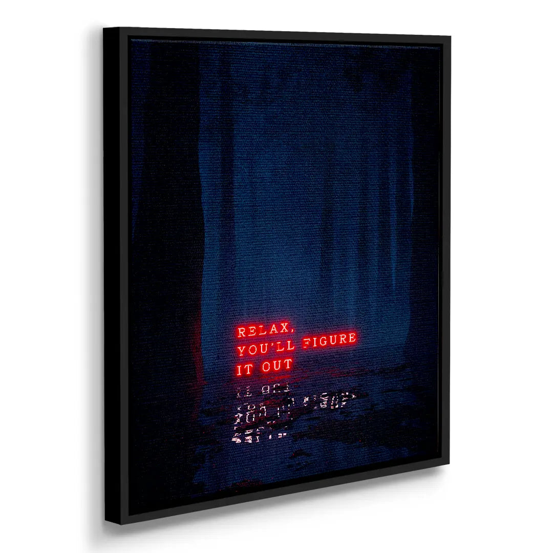 Relax, You'll Figure It Out | Obraz