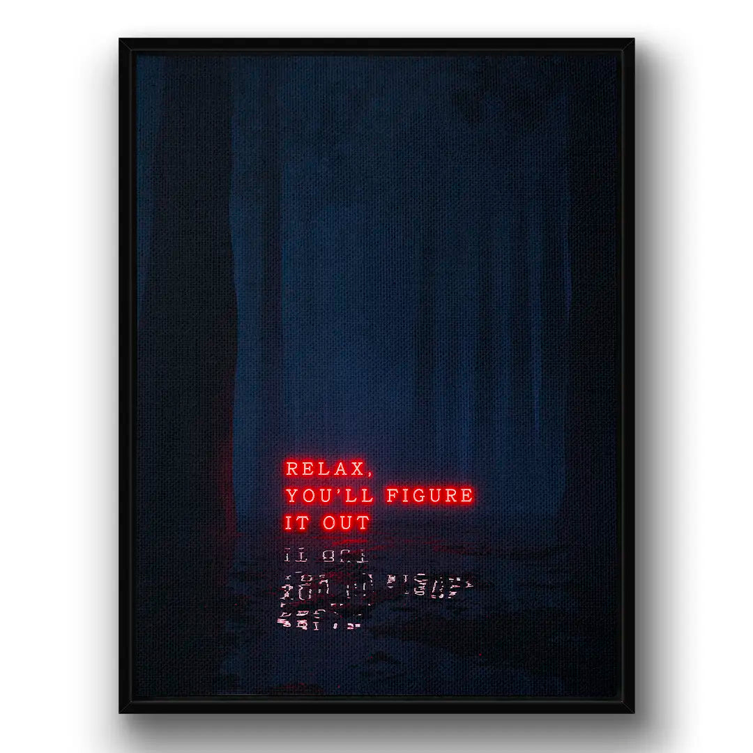 Relax, You'll Figure It Out | Obraz