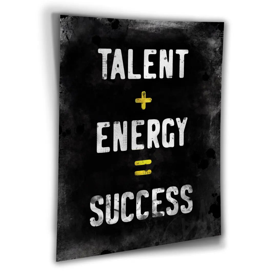 Talent + Energy = Success | Plakat