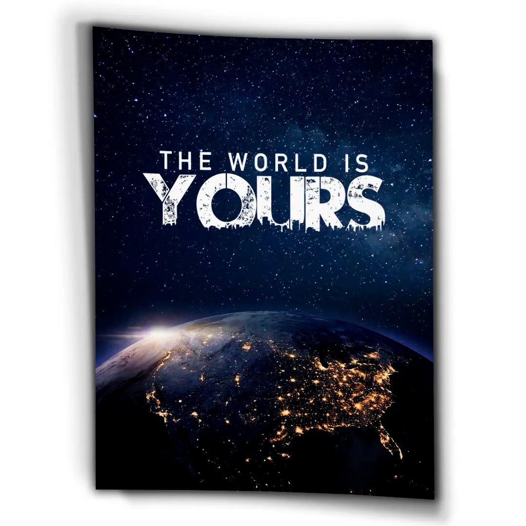 The World Is Yours | Plakat