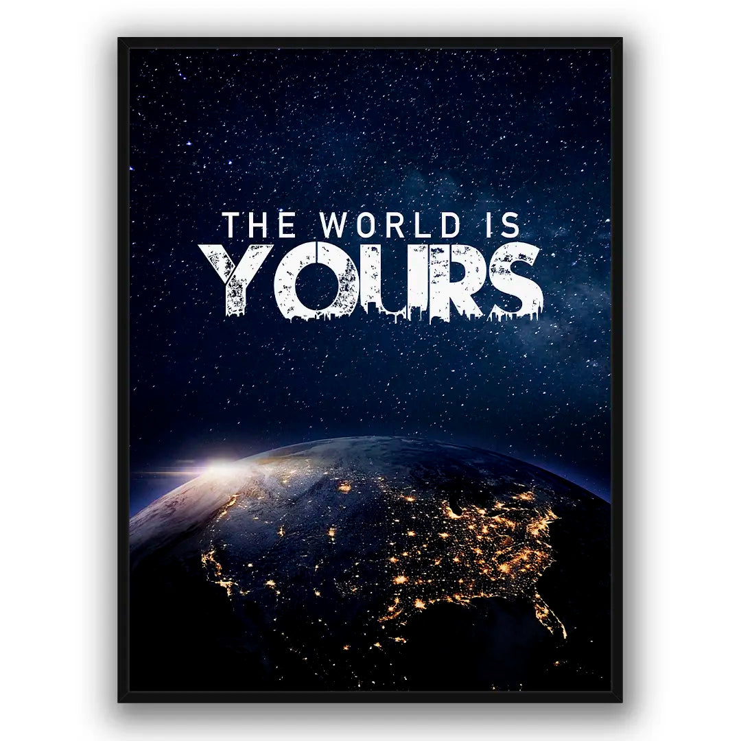 The World Is Yours | Plakat