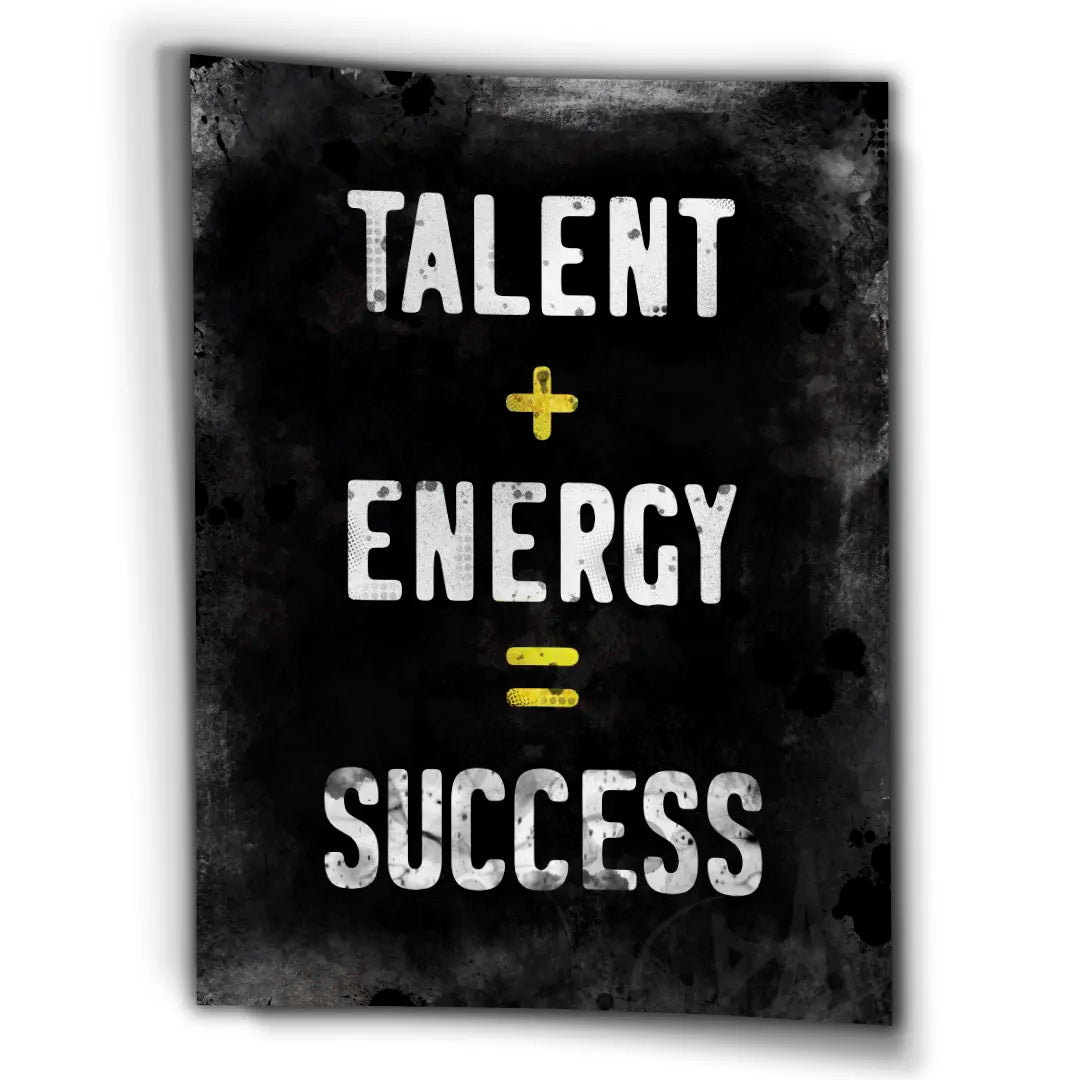 Talent + Energy = Success | Plakat