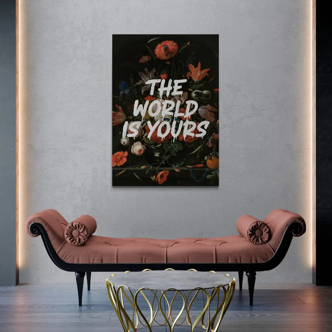 The World Is Yours - Flowers | Obraz