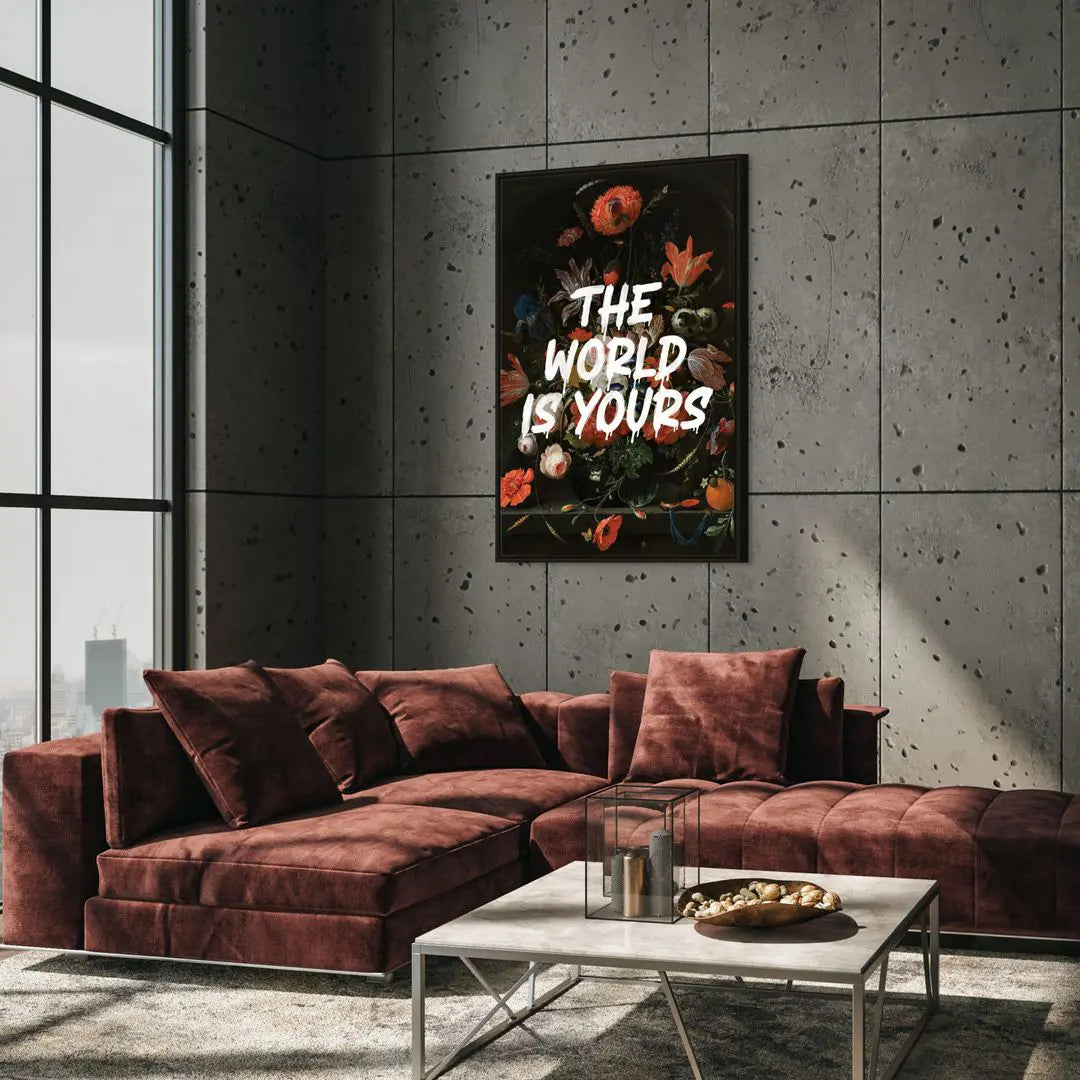 The World Is Yours - Flowers | Plakat