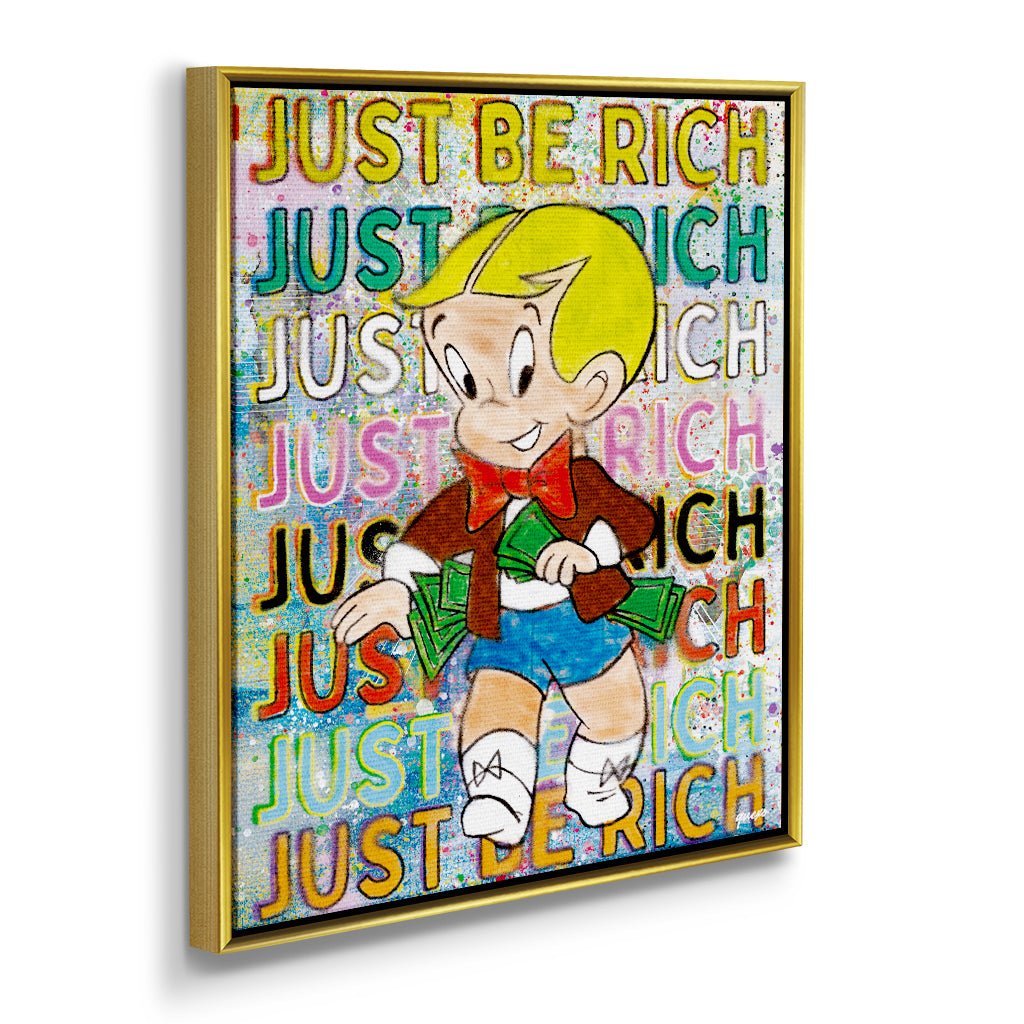 Just Be Rich