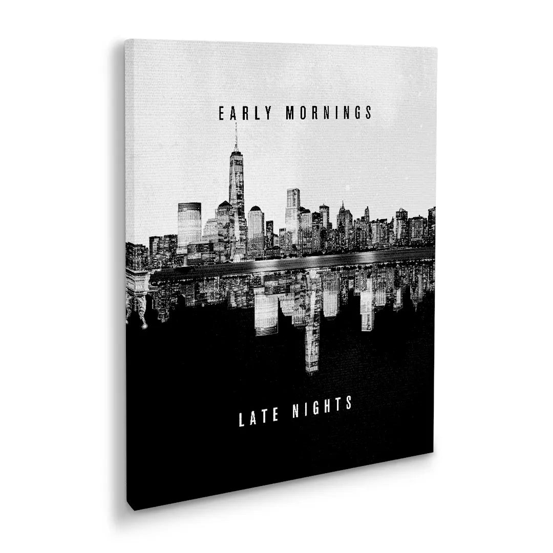 Early Mornings, Late Nights | Obraz