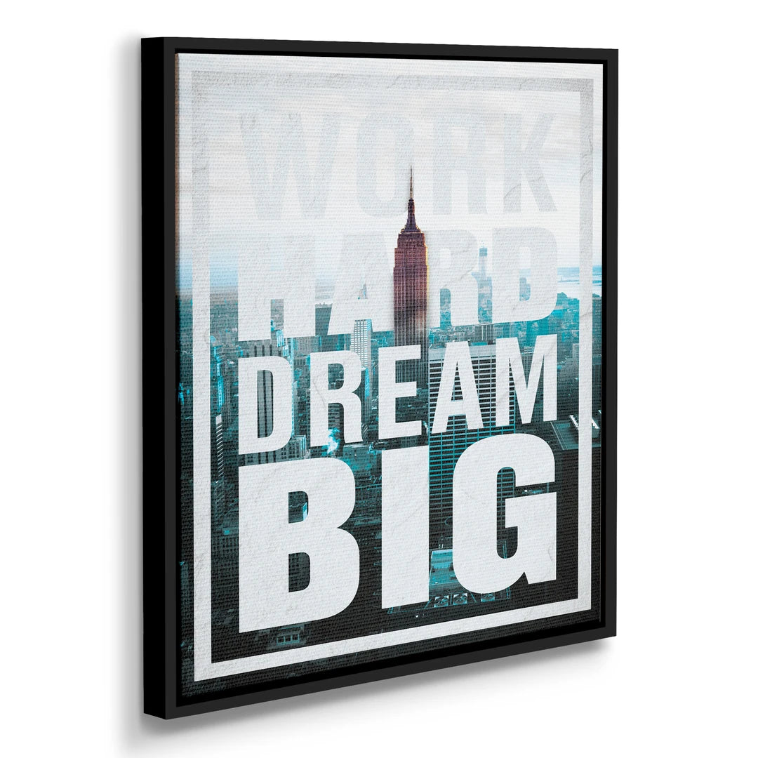 Work Hard Dream Big New York | Obraz, w czarnej ramie, pod kątem