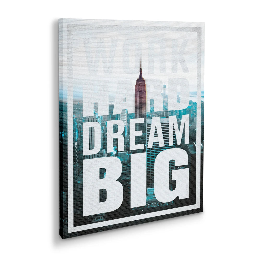 Work Hard Dream Big New York | Obraz, pod kątem