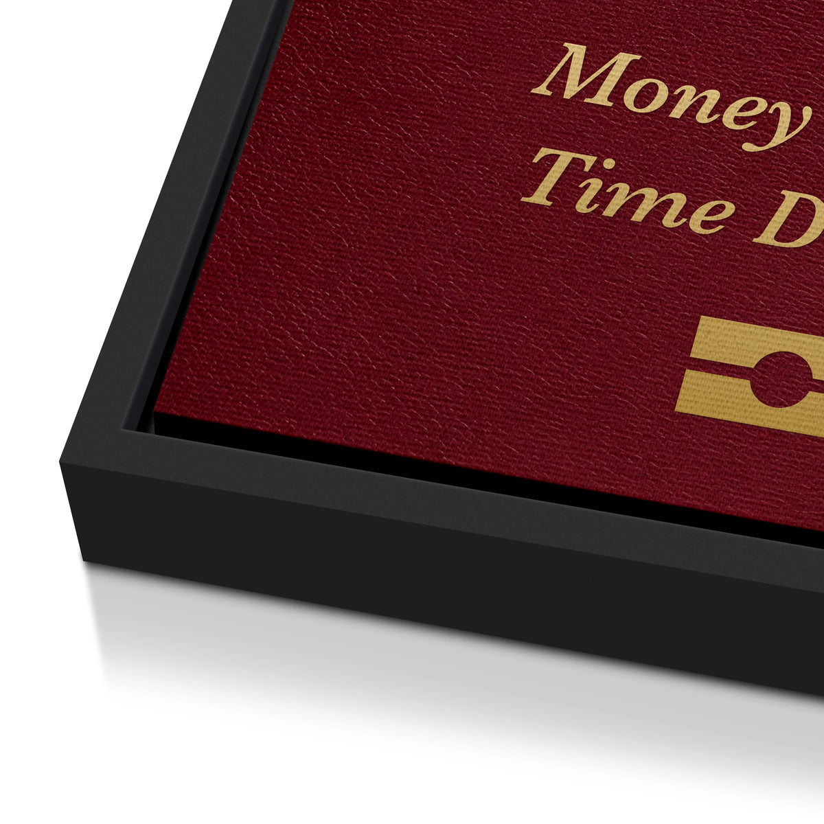 Money Returns Time Does Not | Obraz, w czarnej ramie, zbliżenie
