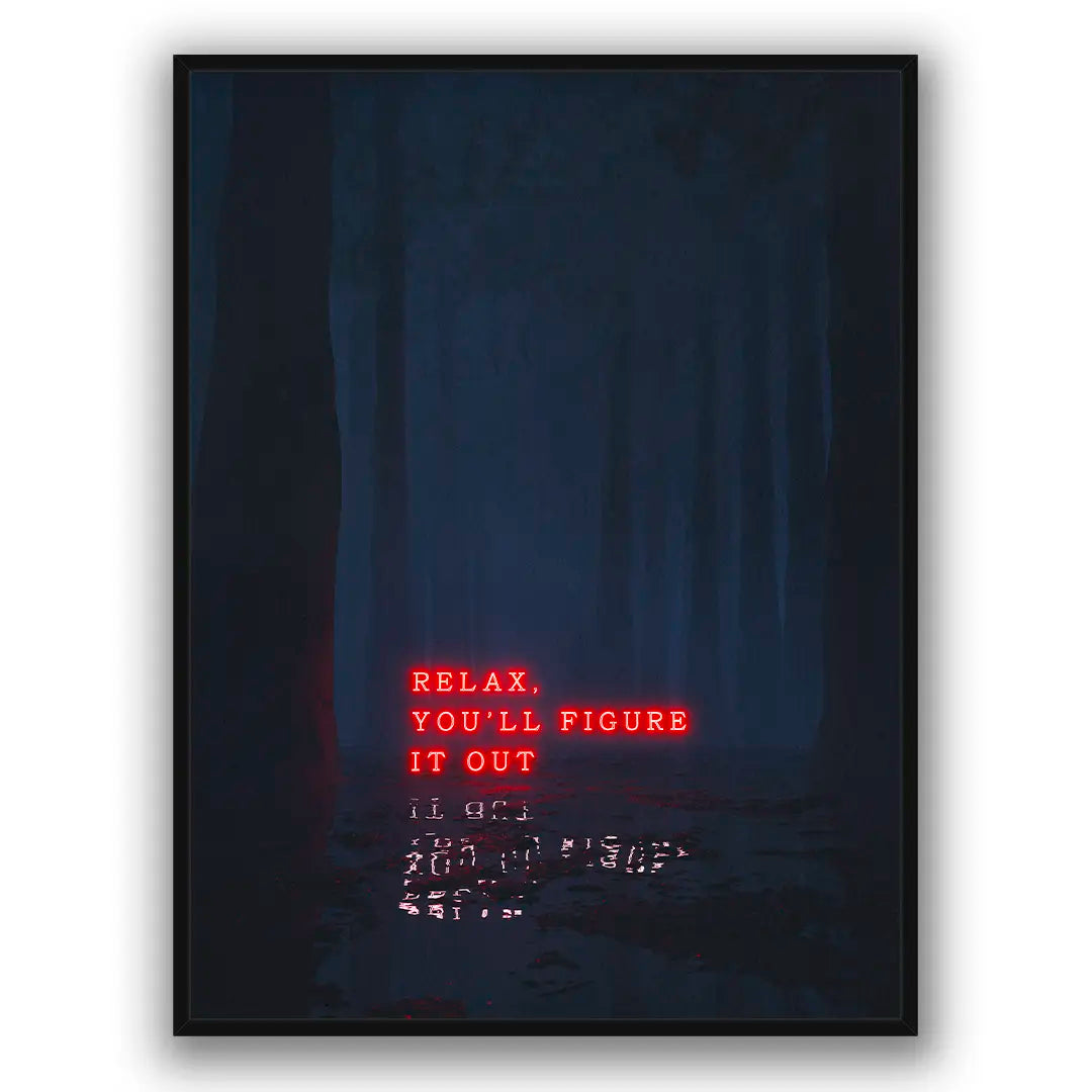 Relax, You'll Figure It Out | Plakat