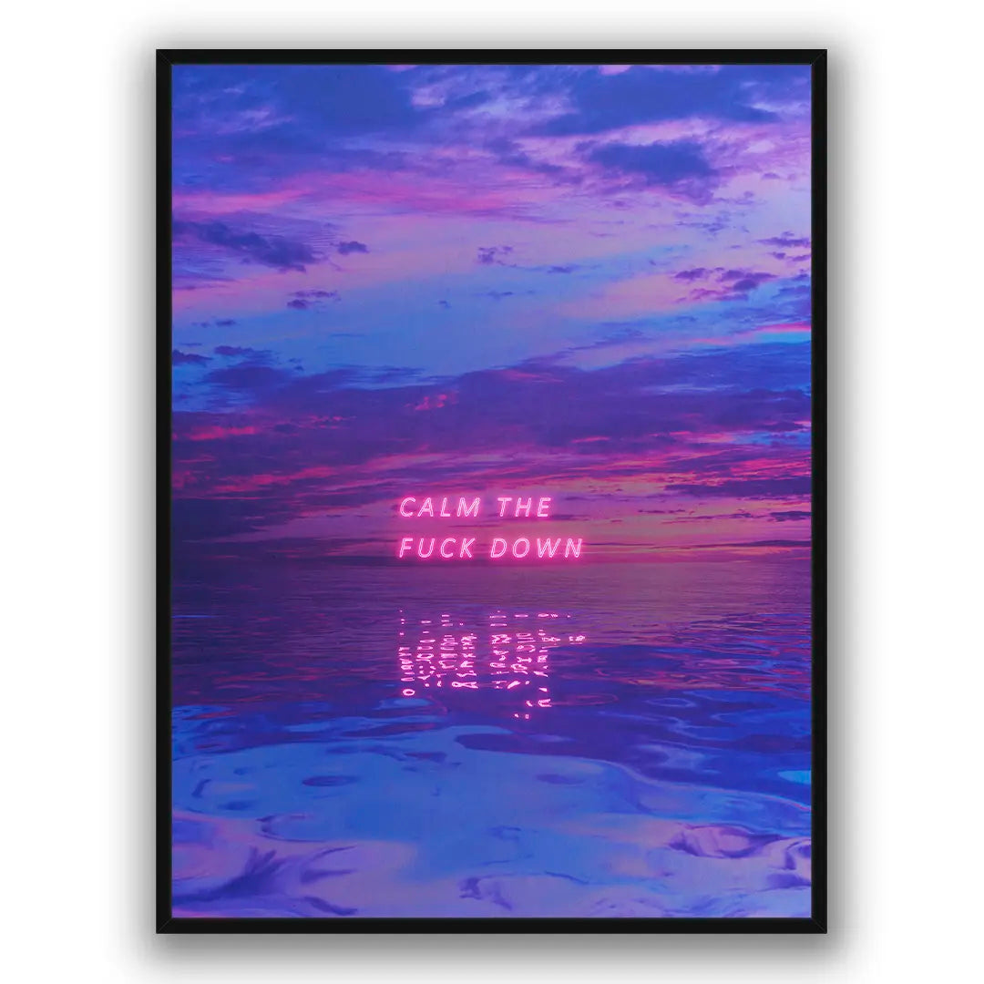 Calm The F*ck Down | Plakat