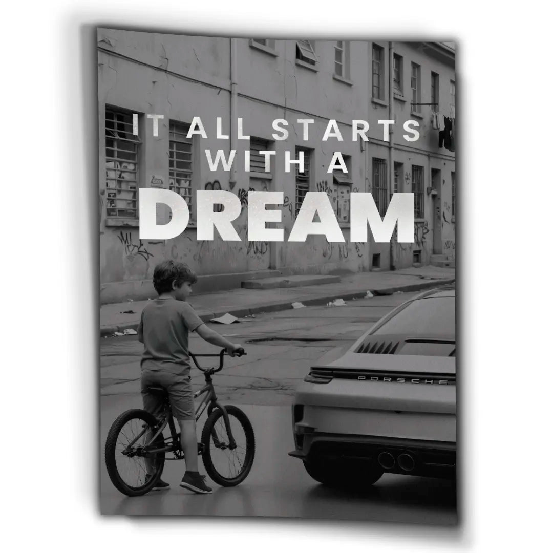 It All Starts With A Dream Porsche | Poster