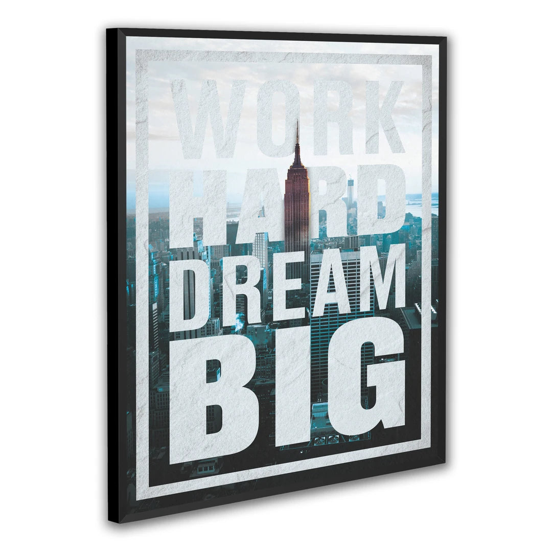 Work Hard Dream Big New York | Plakat, w czarnej ramie, pod kątem