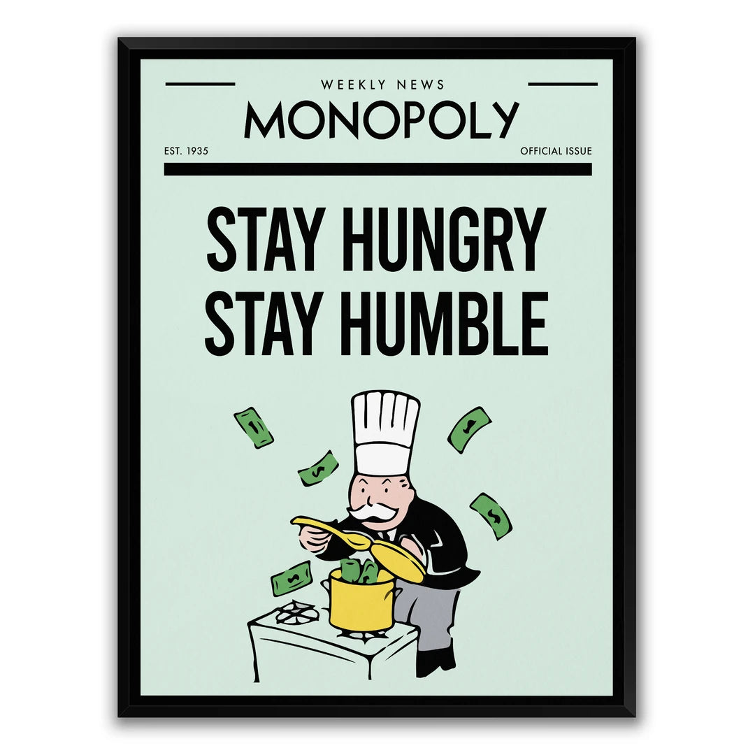Monopoly Stay Hungry Stay Humble | Plakat, w czarnej ramie, widok z przodu